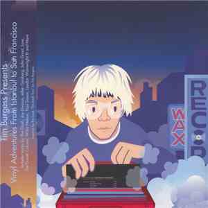 Tim Burgess - Vinyl Adventures From Istanbul To San Francisco