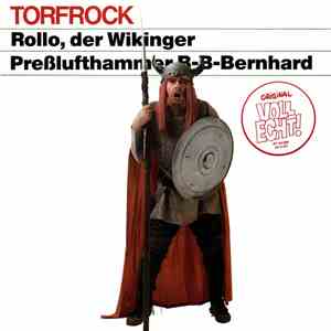 Torfrock - Rollo, Der Wikinger / Presslufthammer B-B-Bernhard
