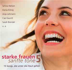 Various - Starke Frauen sanfte Töne 5 - 15 Songs, die unter die Haut gehen