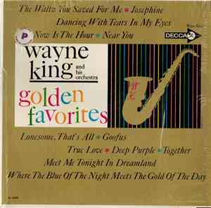 Wayne King And His Orchestra - Golden Favorites