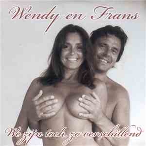 Wendy En Frans - We Zijn Toch Zo Verschillend