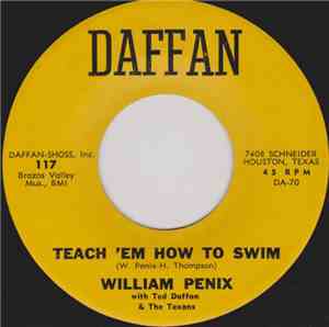 William Penix With Ted Daffan & The Texans - Teach 'Em How To Swim / Them Old Blues Got Me