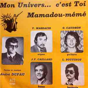 André Dufau - Mon Univers C'Est Toi / Mamadou-Mémé