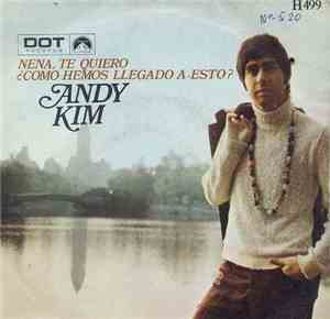 Andy Kim - Nena, Te Quiero / ¿Como Hemos Llegado A Esto?