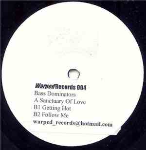 Bass Dominators - Sanctuary Of Love / Getting Hot / Follow Me