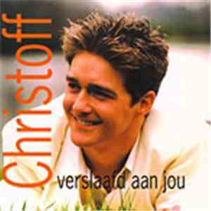 Christoff  - Verslaafd Aan Jou
