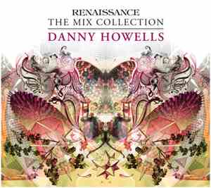 Danny Howells - Renaissance - The Mix Collection
