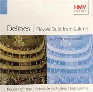 Delibes - Flower Duet From Lakmé And Other Opera Duets
