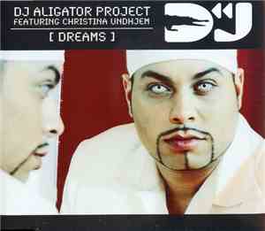 DJ Aligator Project Featuring Christina Undhjem - Dreams