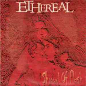 Ethereal  - Shroud Of Flesh