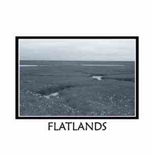 Flatlands - Come For The Boredom... Stay For The Monotony...