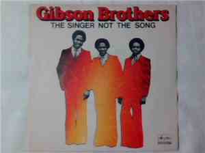 Gibson Brothers - The Singer Not The Song