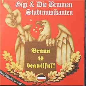 Gigi & Die Braunen Stadtmusikanten - Braun Is Beautiful!