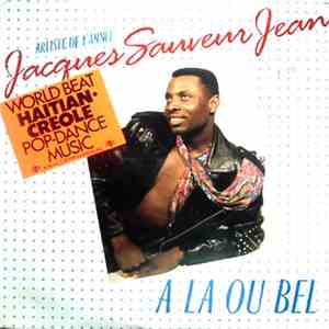 Jacques Sauveur Jean - A La Ou Bel