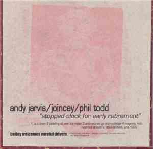 Jarvis / Joincey / Todd - Stopped Clock For Early Retirement