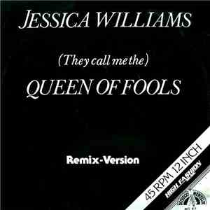 Jessica Williams - (They Call Me The) Queen Of Fools (Remix-Version)