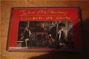 John Mellencamp - Whenever We Wanted