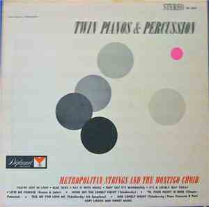 Metropolitan Strings and The Montigo Choir - Twin Pianos And Percussion