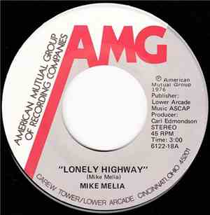 Mike Melia - Lonely Highway / You're All That Matters