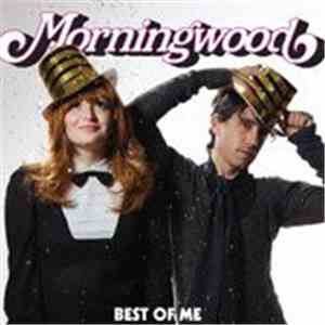 Morningwood - Best Of Me