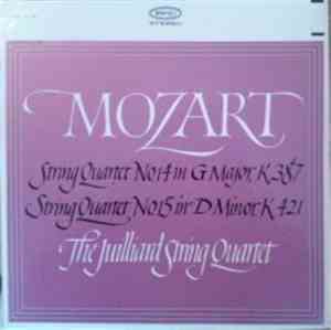 Mozart - The Juilliard String Quartet - String Quartet No. 14 In G Major, K. 387 / String Quartet No. 15 In D Minor, K. 421