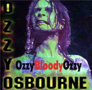 Ozzy Osbourne - Ozzy Bloody Ozzy