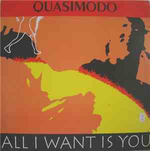 Quasimodo - All I Want Is You