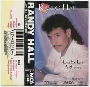 Randy Hall - Love You Like A Stranger
