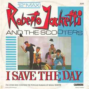 Roberto Jacketti & The Scooters - I Save The Day