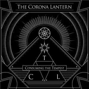 The Corona Lantern - Consuming The Tempest