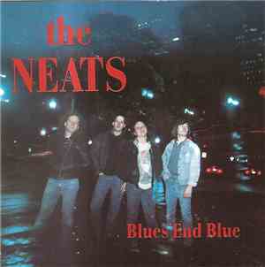 The Neats - Blues End Blue