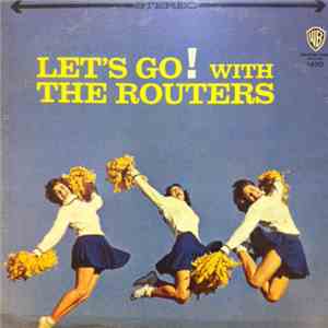 The Routers - Let's Go! With The Routers