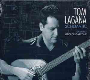 Tom Lagana Featuring George Garzone - Schematic