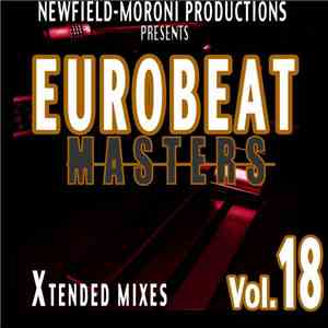 Various - Newfield-Moroni Productions Presents Eurobeat Masters Vol.18