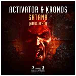 Activator & Kronos  - Satana (Zatox Remix)