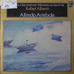 Alfredo Arrebola - Cante A Los Poemas “Marinero En Tierra” De Rafael Alberti