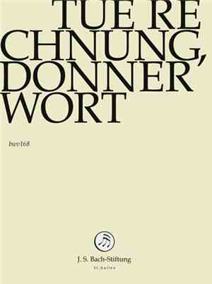 Bach – Chor & Orchester Der J.S. Bach Stiftung St. Gallen, Rudolf Lutz - Tue Rechnung! Donnerwort BWV 168