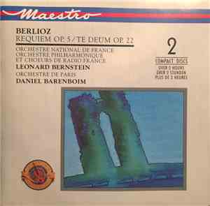 Berlioz - Leonard Bernstein, Daniel Barenboim - Requiem Op. 5 / Te Deum Op. 22