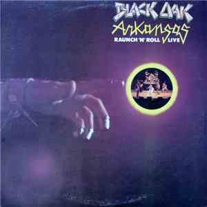 Black Oak Arkansas - Raunch 'N' Roll Live