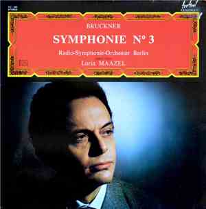 Bruckner - Radio-Symphonie-Orchester Berlin, Lorin Maazel - Symphonie Nr 3