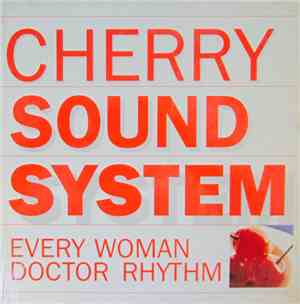 Cherry Sound Sysytem - Every Woman / Doctor Rhythm