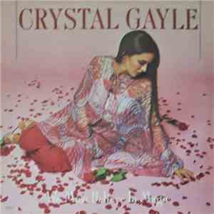 Crystal Gayle - We Must Believe In Magic