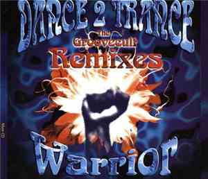 Dance 2 Trance - Warrior (The Groovecult Remixes)