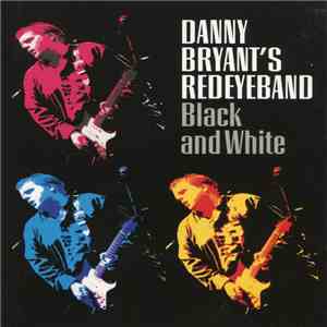Danny Bryant's Redeyeband - Black And White