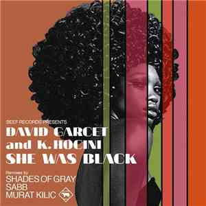 David Garcet And K. Hocini - She Was Black