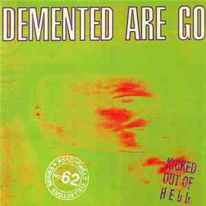 Demented Are Go - Kicked Out Of Hell
