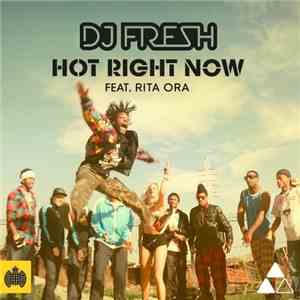 DJ Fresh Feat. Rita Ora - Hot Right Now (Remixes)