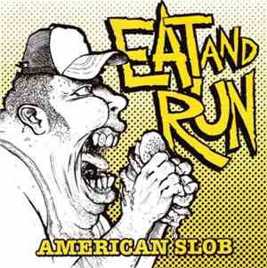 Eat And Run - American Slob