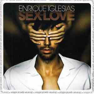 Enrique Iglesias - Sex And Love