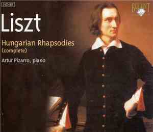 Franz Liszt, Artur Pizarro - Hungarian Rhapsodies (Complete)
